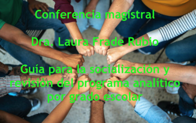 Conferencia magistral. Guía para la socialización y revisión del programa analítico por grado escolar