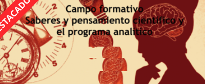 Ciclo de conferencias para Campo formativo Saberes y pensamiento científico y el programa analítico