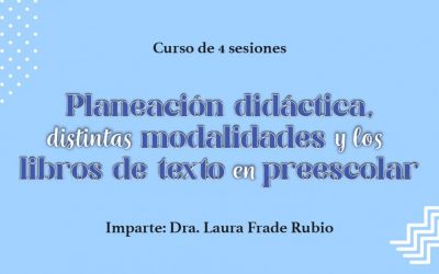 Curso sobre: Planeación didáctica, distintas modalidades y los libros de texto en preescolar