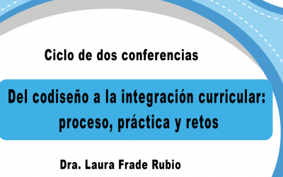 Ciclo de dos conferencias: Del codiseño a la integración curricular: proceso, práctica y retos.Copy