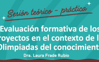 Sesión teórico-práctica: Evaluación formativa de los proyectos en el contexto de las Olimpiadas del conocimiento