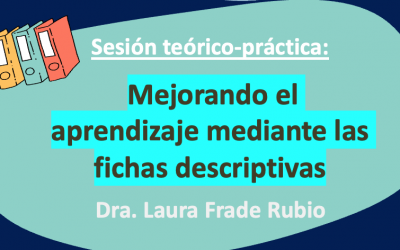Sesión teórico-práctica: Mejorando el aprendizaje mediante las fichas descriptivas