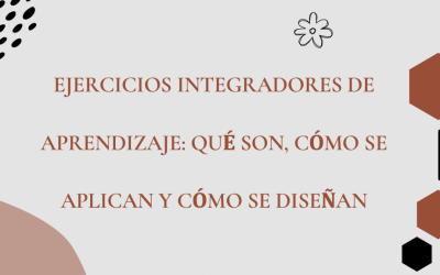 Sesión Ejercicios Integradores de Aprendizaje: qué son, cómo se aplican y cómo se diseñan