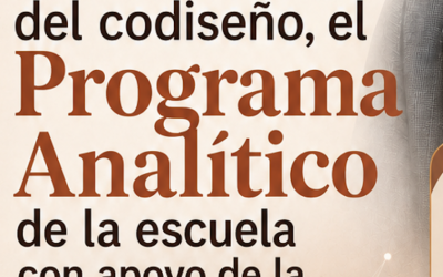 Sesión teórico-práctica: Actualización del codiseño, el Programa Analítico de la escuela con apoyo de la IA