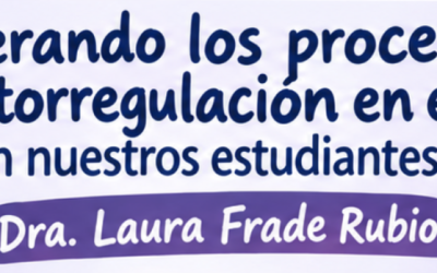 Sesión teórico-práctica Generando los procesos de autorregulación en el aula con nuestros estudiantes